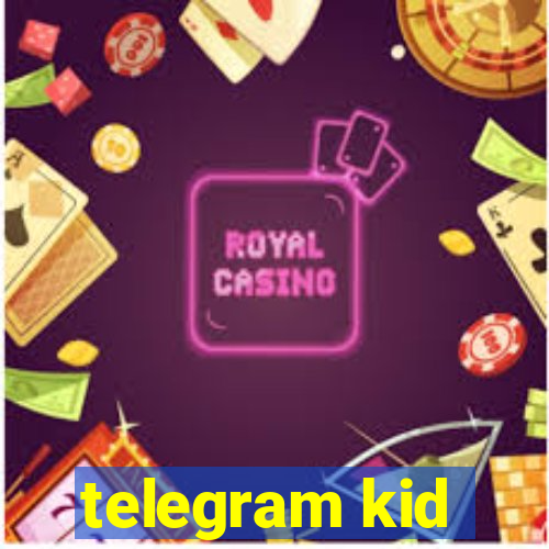 telegram kid